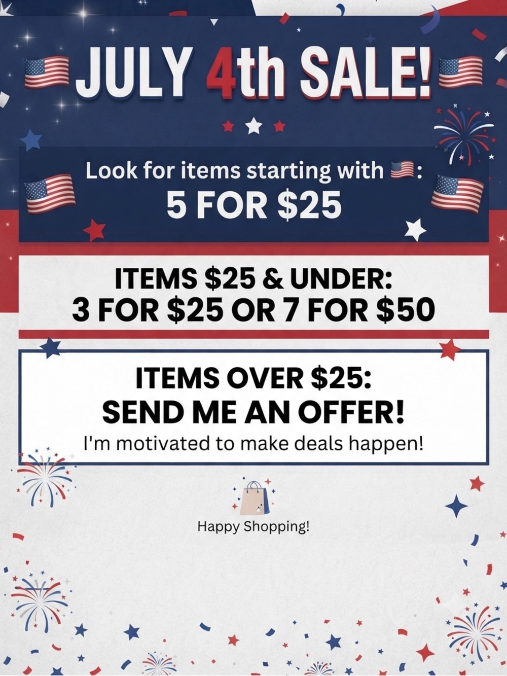 July 4th SALE! 🇺🇸 items = 5/$25! All other items $25 & under = 3/$25 or 7/$50